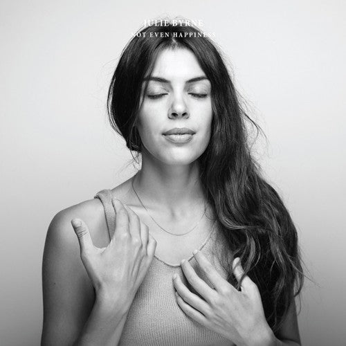 Julie Byrne - Not Even Happiness { vinyl }