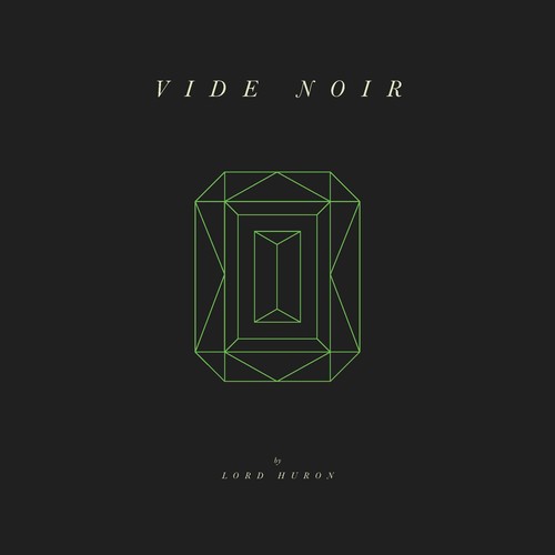 Lord Huron - Vide Noir { vinyl }