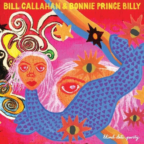 Bill Callahan & Bonnie Prince Billy - Blind Date Party { vinyl }
