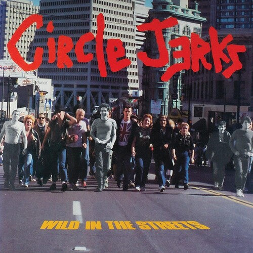 The Circle Jerks - Wild In The Streets (40th Anniversary Edition with bonus track) { vinyl }