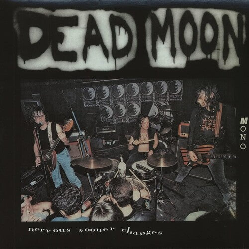Dead Moon - Nervous Sooner Changes { vinyl }
