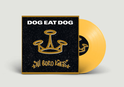 Dog Eat Dog - All Boro Kings - Yellow { vinyl }