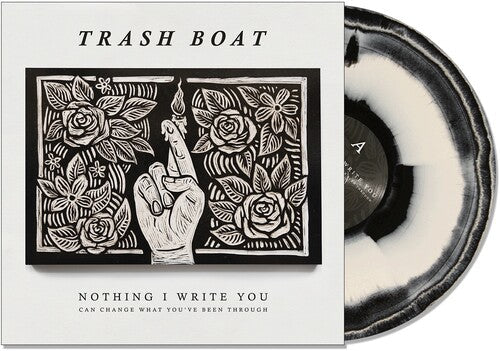 Trash Boat - Nothing I Write You Can Change What You'Ve Been Through { vinyl }
