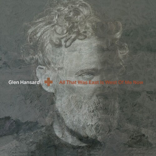 Glen Hansard - All That Was East Is West Of Me Now { vinyl }