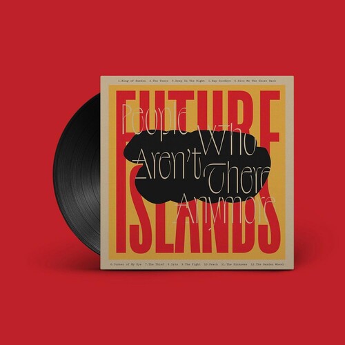 Future Islands - People Who Aren't There Anymore { vinyl }
