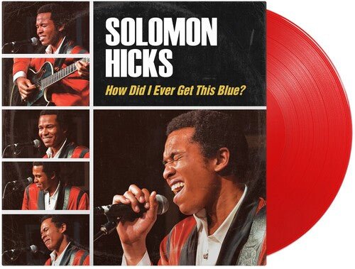 HICKS,SOLOMON - HOW DID I EVER GET THIS BLUE Colored Vinyl LP { vinyl }