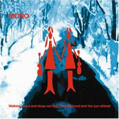 Mono - Walking Cloud & Deep Red Sky Flag Fluttered & Sun { vinyl }