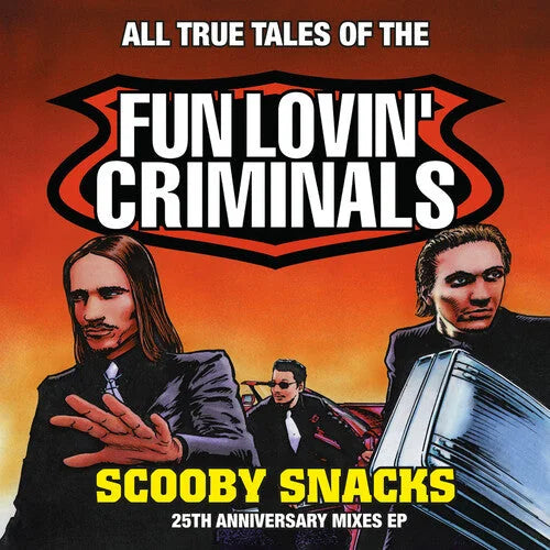 Fun Lovin' Criminals - Scooby Snacks (25th Anniversary Edition) (RSD) { vinyl }