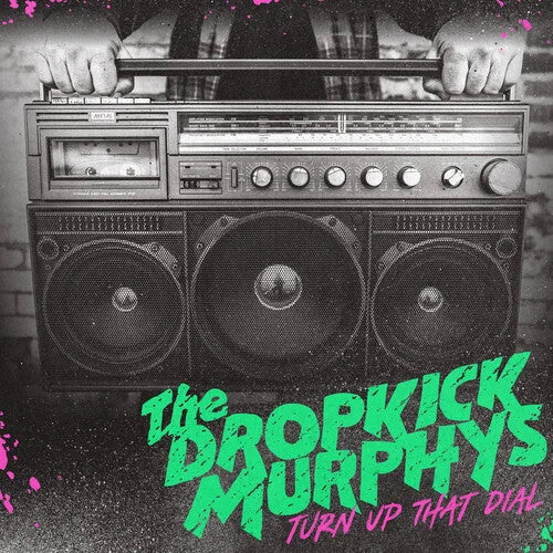 Dropkick Murphys - Turn Up That Dial { vinyl }