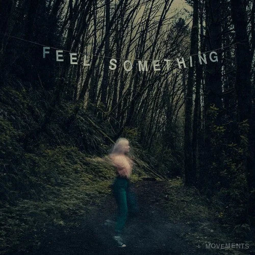 Movements - Feel Something { vinyl }