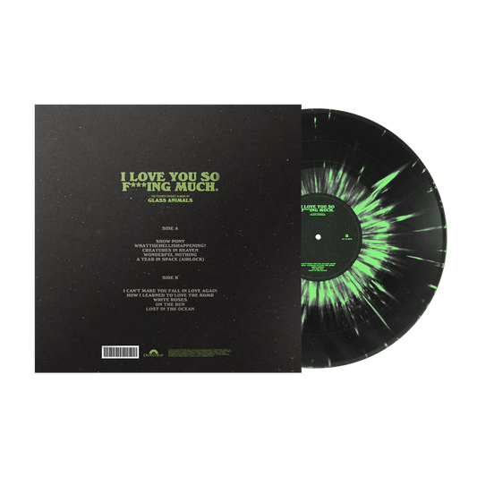 I Love You So F***ing Much: Spotify Fans First Black and Green Splatter Vinyl { vinyl }
