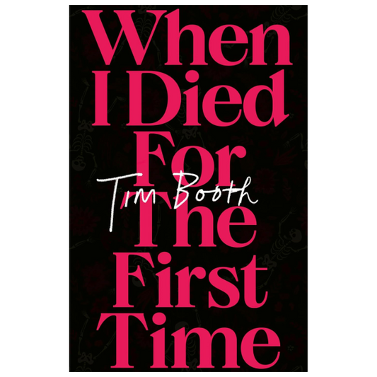 When I Died for the First Time: Signed Hardback Book { vinyl }