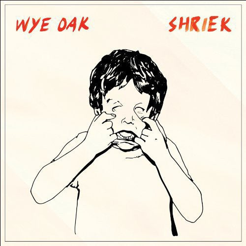 Wye Oak - Shriek { vinyl }