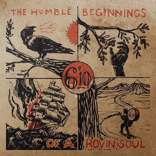 6'10 - Humble Beginnings of a Rovin Soul [Oxblood] { vinyl }