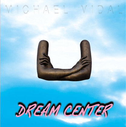 Michael Vidal - Dream Center { vinyl }