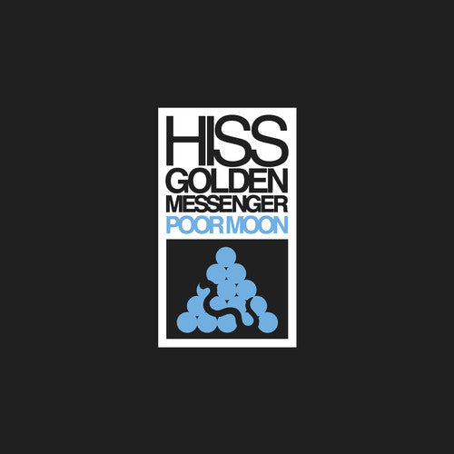 Hiss Golden Messenger - Poor Moon { vinyl }