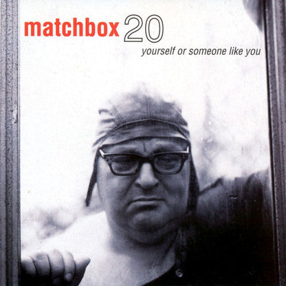 Matchbox Twenty - Yourself Or Someone Like You { vinyl }