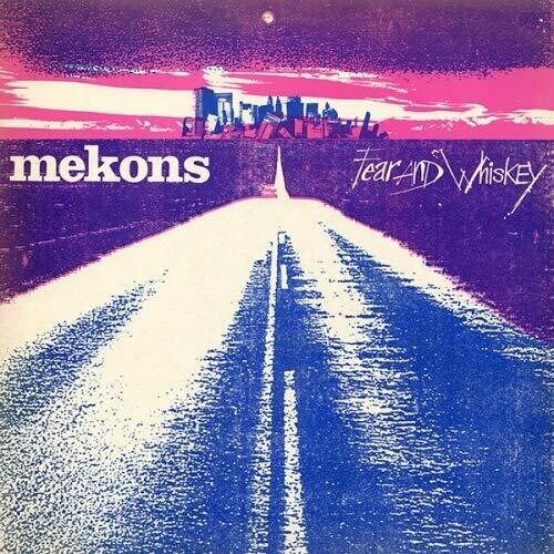 The Mekons - Fear & Whiskey { vinyl }
