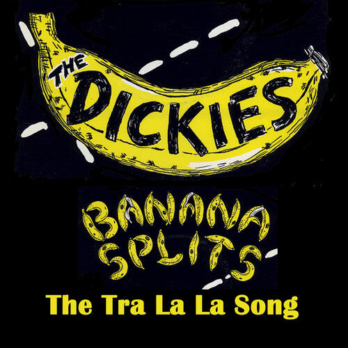 The Dickies - Banana Splits - The Tra La La Song [Yellow] { vinyl }