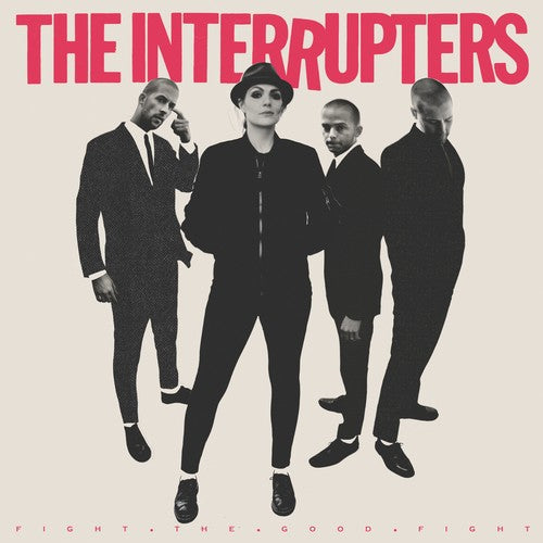 INTERRUPTERS - Fight the Good Fight { vinyl }