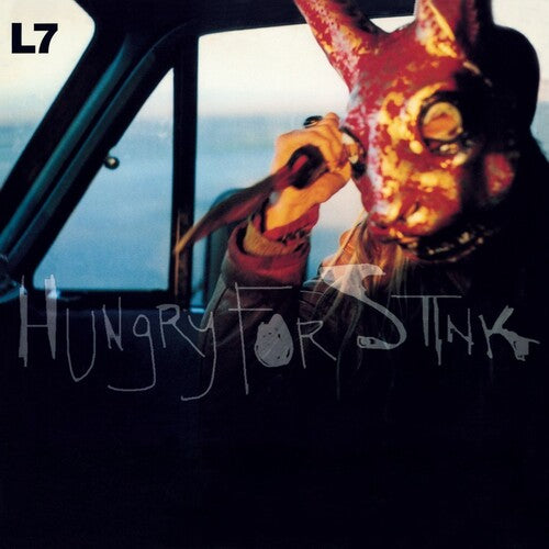 L7 - Hungry For Stink { vinyl }