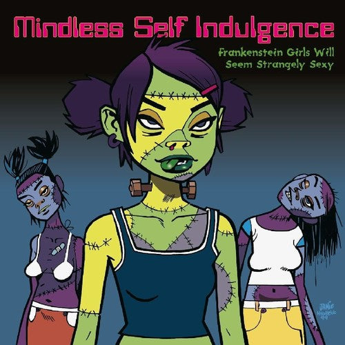 Mindless Self Indulgence - Frankenstein Girls Will Seem Strangely Sexy { vinyl }