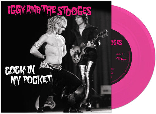 Iggy & Stooges - Cock In My Pocket [7-inch Pink] { vinyl }