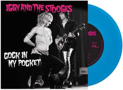 Iggy & Stooges - Cock In My Pocket [7-inch Blue] { vinyl }