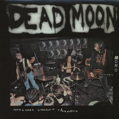 Dead Moon - Nervous Sooner Changes { vinyl }