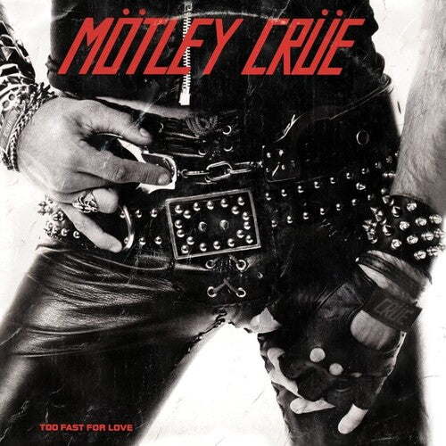 Motley Crue - Too Fast For Love { vinyl }