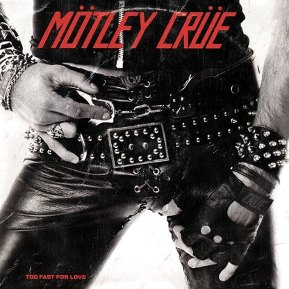 Motley Crue - Too Fast For Love { vinyl }