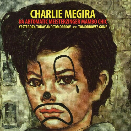 Charlie Megira - Yesterday, Today, & Tomorrow B/w Tomorrow's Gone (Clear Red) { vinyl }