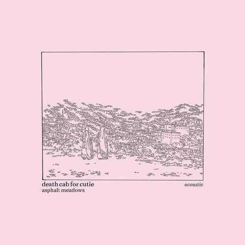 Death Cab for Cutie - Asphalt Meadows (Acoustic) { vinyl }