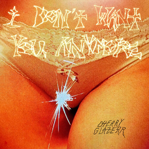 Cherry Glazerr - I Don't Want You Anymore [Crystal Clear] { vinyl }