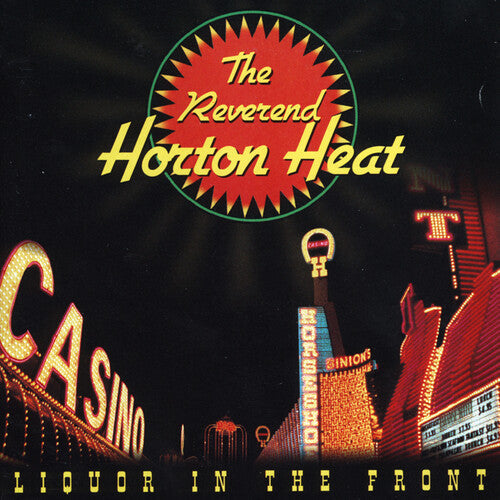 The Reverend Horton Heat - Liquor In The Front { vinyl }