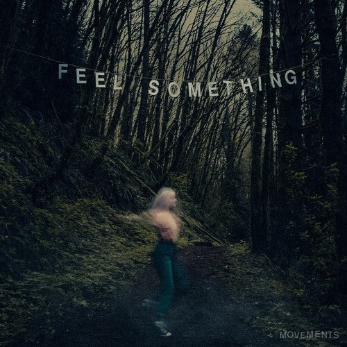 Movements - Feel Something { vinyl }