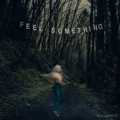 Movements - Feel Something { vinyl }