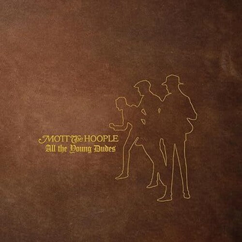 Mott the Hoople - All The Young Dudes: 50th Anniversary Edition [2LP/2CD] { vinyl }