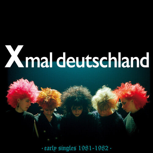 Xmal Deutschland - Early Singles (1981-1982) { vinyl }