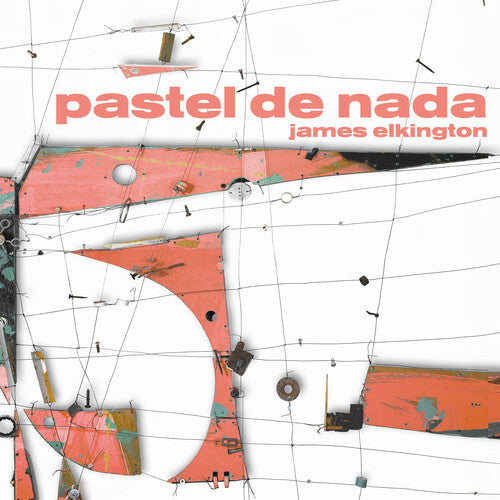 James Elkington - Pastel De Nada { vinyl }