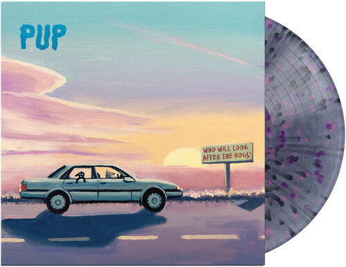 Pup - Who Will Look After The Dogs?   [Black Smoke/Pink/Purple Splatter] { vinyl }