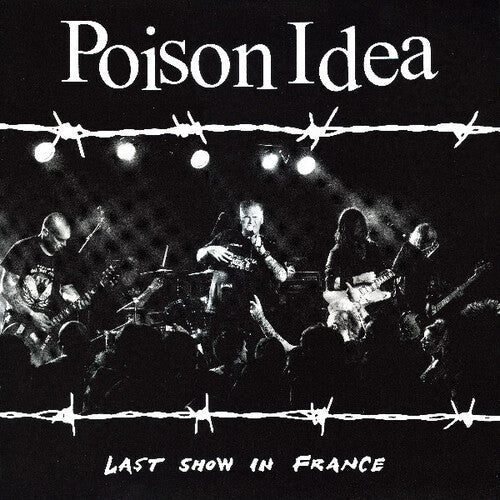 Poison Idea - Last Show In France { vinyl }