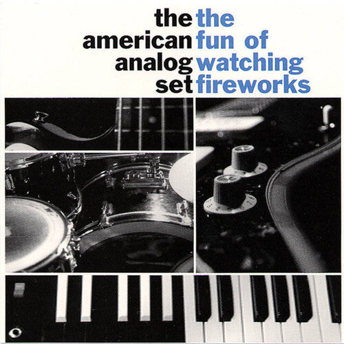 The American Analog Set - The Fun of Watching Fireworks { vinyl }
