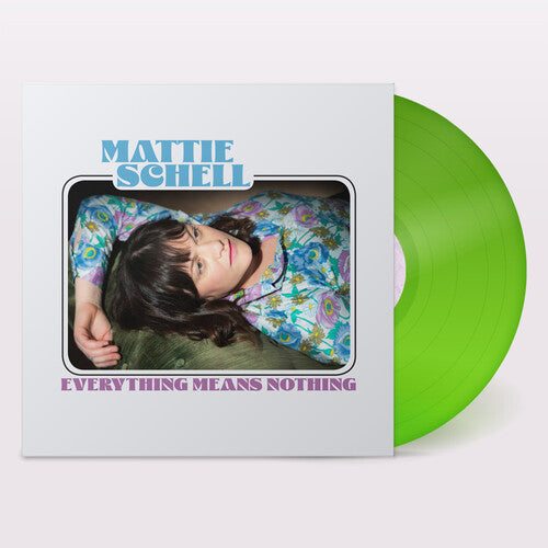 Mattie Schell - Everything Means Nothing - Clear Lime Green { vinyl }