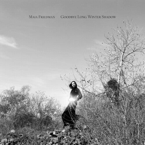 Maia Friedman - Goodbye Long Winter Shadow { vinyl }