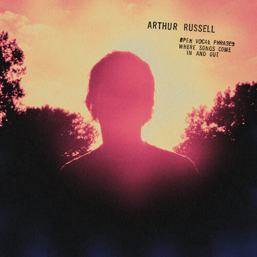 Arthur Russell - Open Vocal Phrases, Where Songs Come in and Out { vinyl }