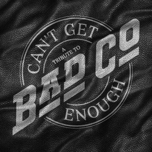 Bad Company - Can't Get Enough: A Tribute to Bad Company { vinyl }