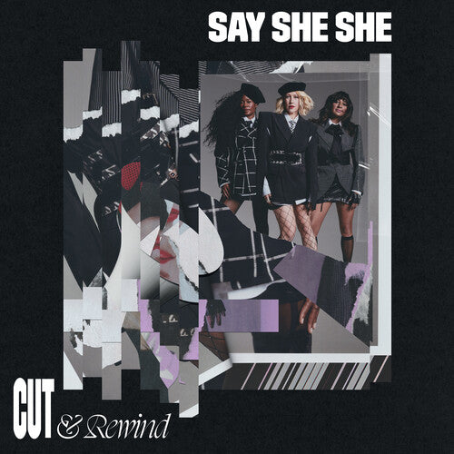 Say She She - Cut & Rewind { vinyl }