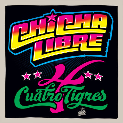 Chicha Libre - Quatro Tigres { vinyl }