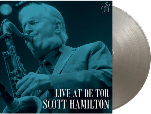 Scott Hamilton - Live At De Tor [Silver] { vinyl }